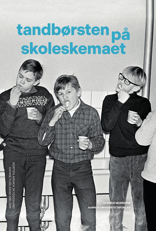 Tandbørsten på skoleskemaet by Hanne Fuglsang Nielsen, Morten Arnika Skydsgaard