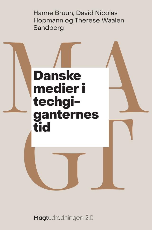 Danske medier i techgiganternes tid by David Nicolas Hopmann, Hanne Bruun, Therese Waalen Sandberg
