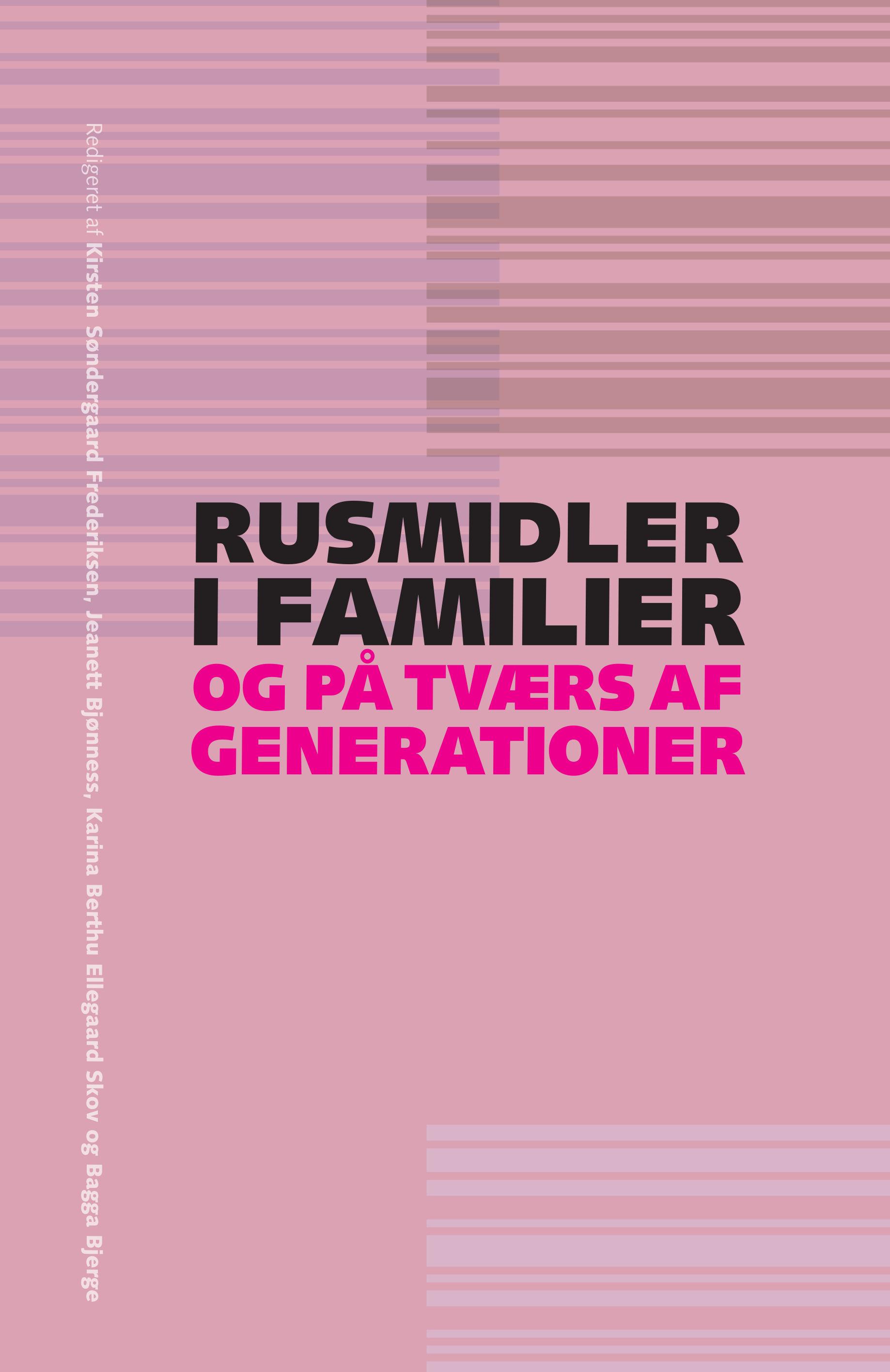 Rusmidler i familier og på tværs af generationer