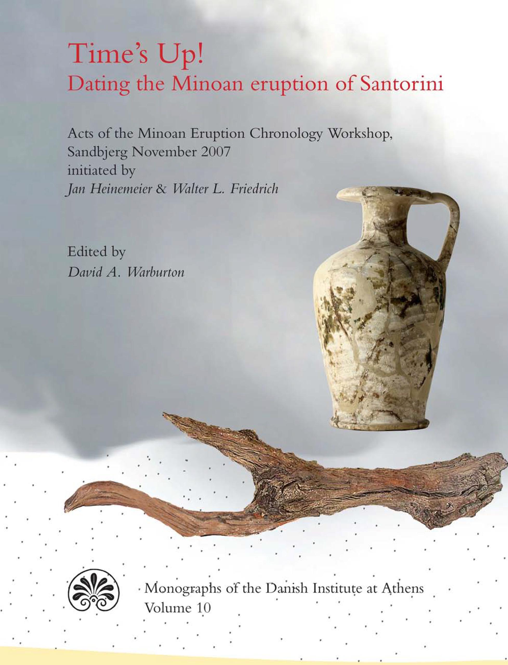 Time's Up! Dating the Minoan eruption of Santorini