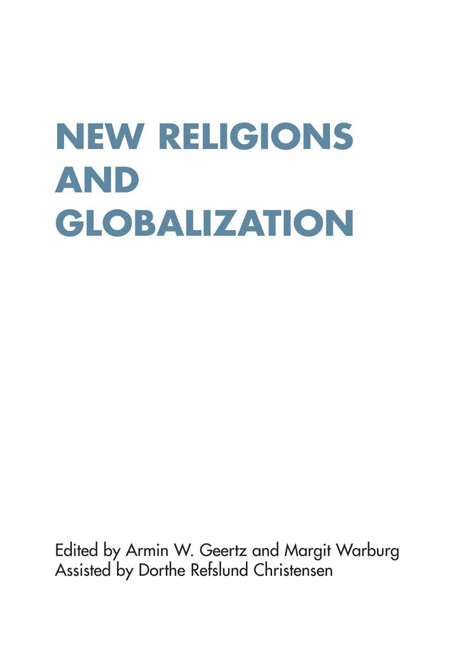 New Religions and Globalization by Armin Geertz, Margit Warburg