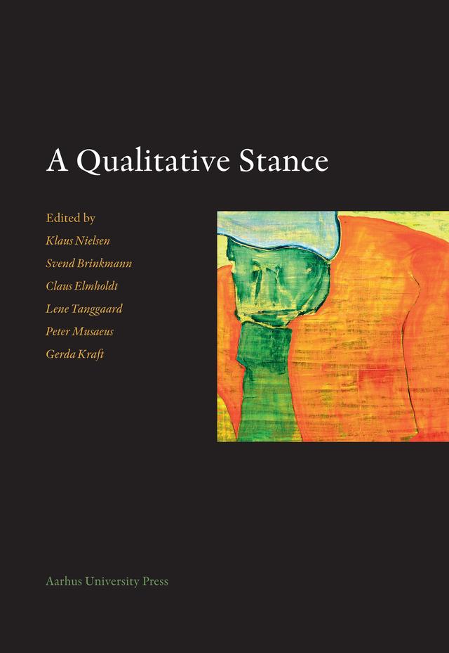 A Qualitative Stance by Claus Elmholdt, Klaus Nielsen, Lene Tanggaard, Peter Musaeus, Svend Brinkmann