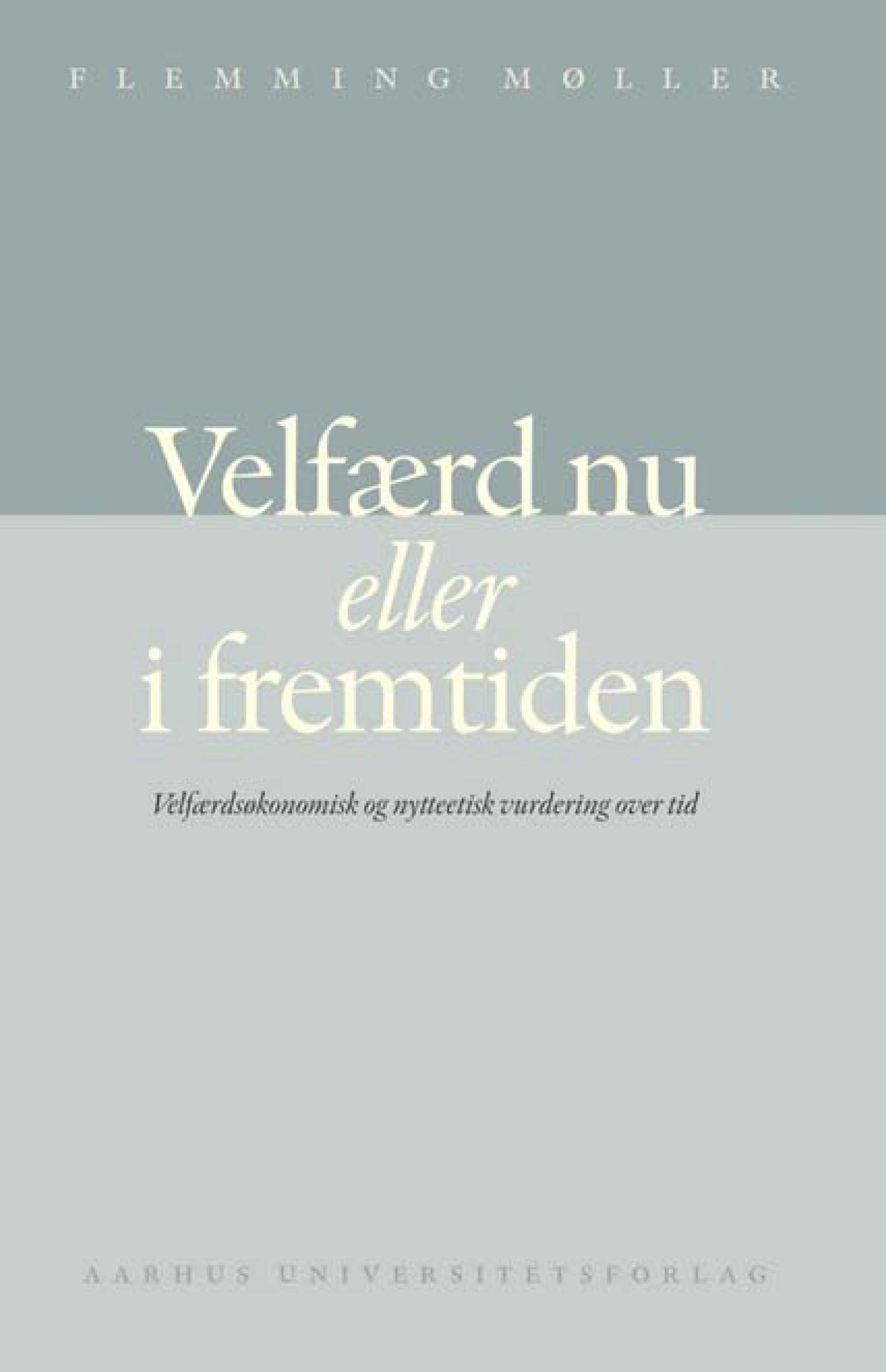 Velfærd nu eller i fremtiden