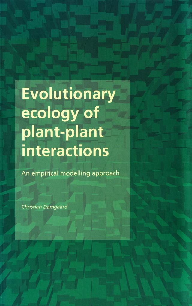 Evolutionary Ecology of Plant-Plant Interactions by Christian Damgaard