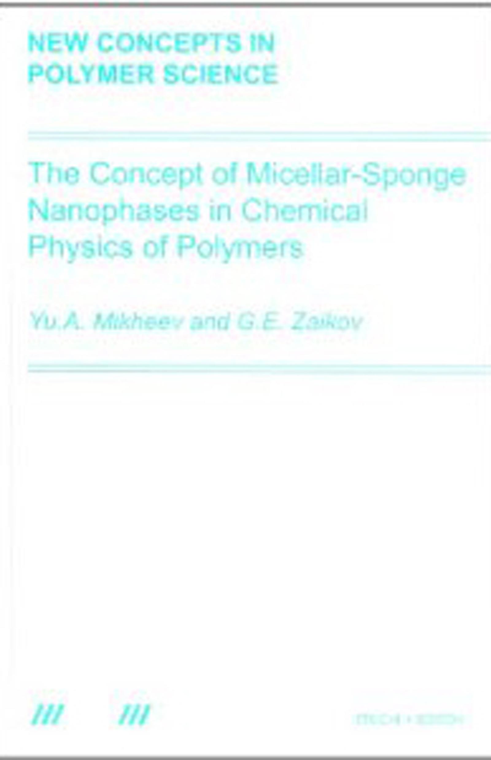 The Concept of Micellar-Sponge Nanophases in Chemical Physics of Polymers