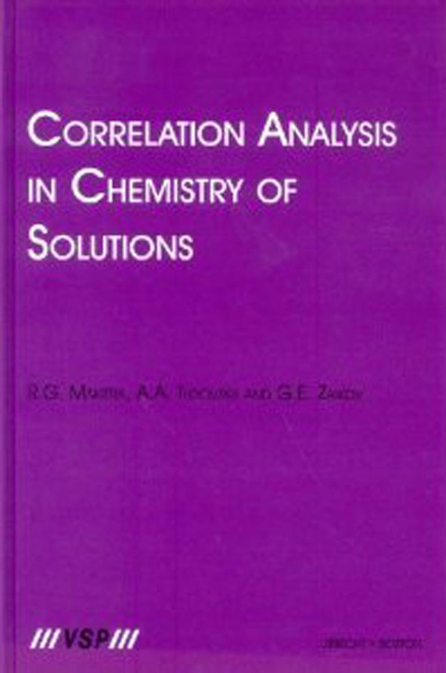 Correlation Analysis in Chemistry of Solutions by Anatolij Turovsky, Gennady Zaikov, Roman Makitra