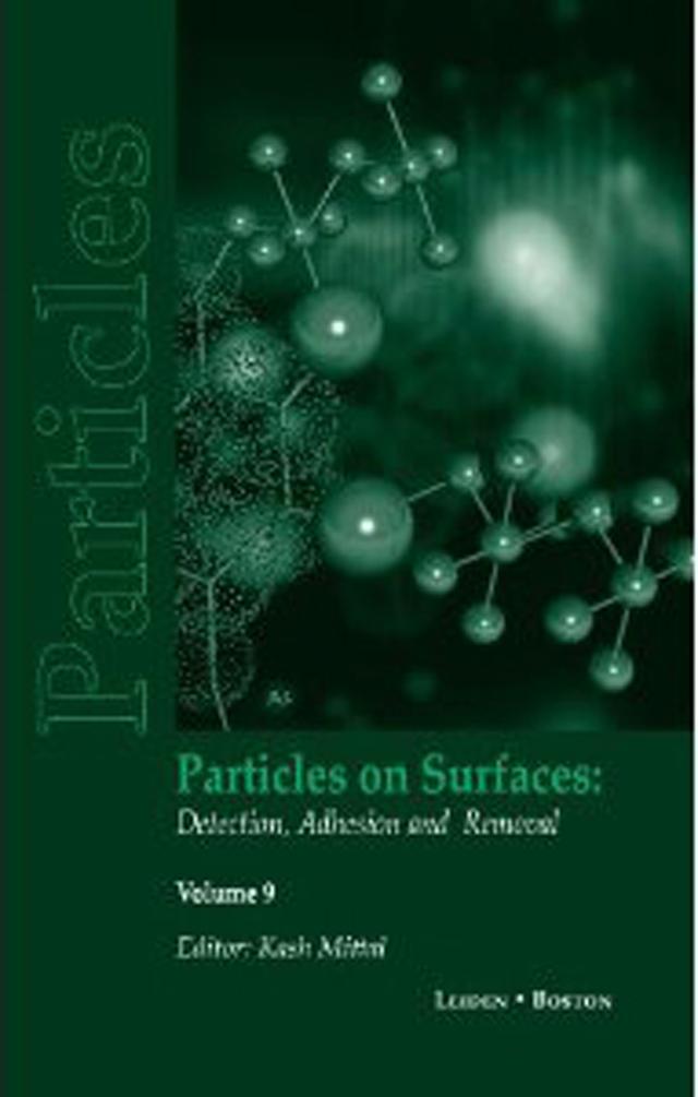 Particles on Surfaces: Detection, Adhesion and Removal, Volume 9 by Kash L. Mittal