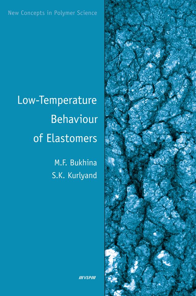 Low-Temperature Behaviour of Elastomers by Bukhina, Kurlyand