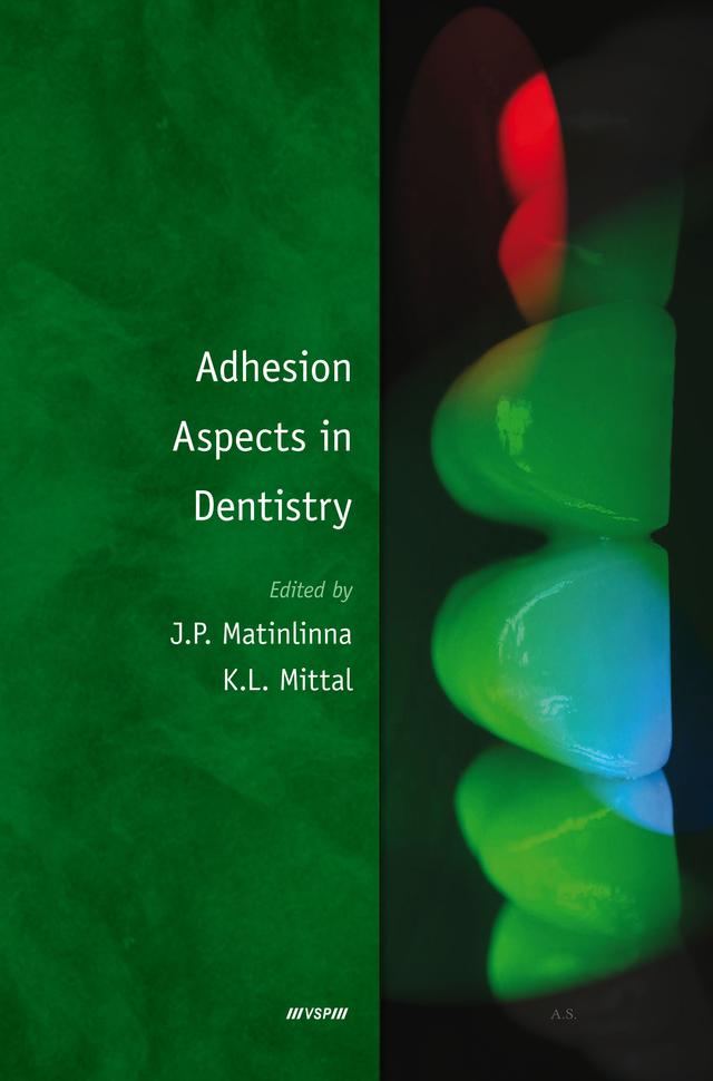 Adhesion Aspects in Dentistry by J.P. Matinlinna, Kash L. Mittal