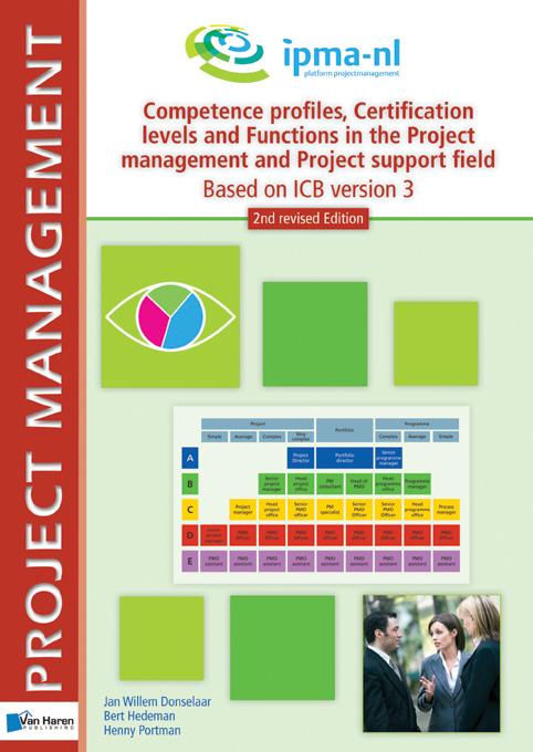 Competence  profiles, Certification levels and Functions in the Project Management and Project Support Environment - Based on ICB version 3 - 2nd revised edition