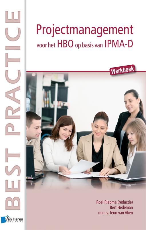 Projectmanagement voor het HBO op basis van IPMA-D - Werkboek