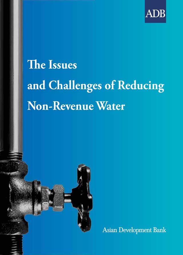 The Issues and Challenges of Reducing Non-Revenue Water by Roland Liemberger, Rudolf Frauendorfer