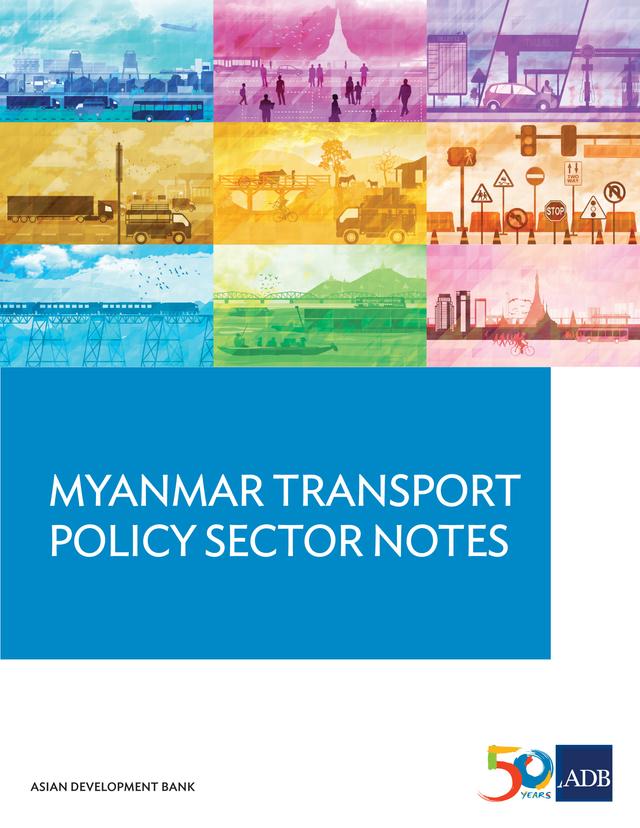 Myanmar Transport Sector Policy Notes by Asian Development Bank