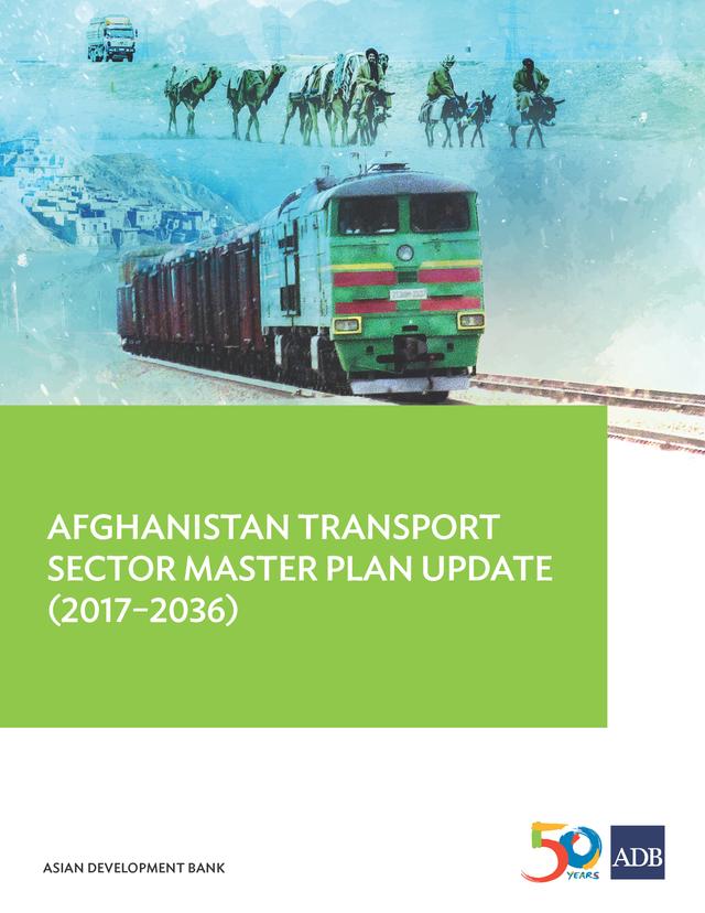 Afghanistan Transport Sector Master Plan Update (2017-2036) by Asian Development Bank