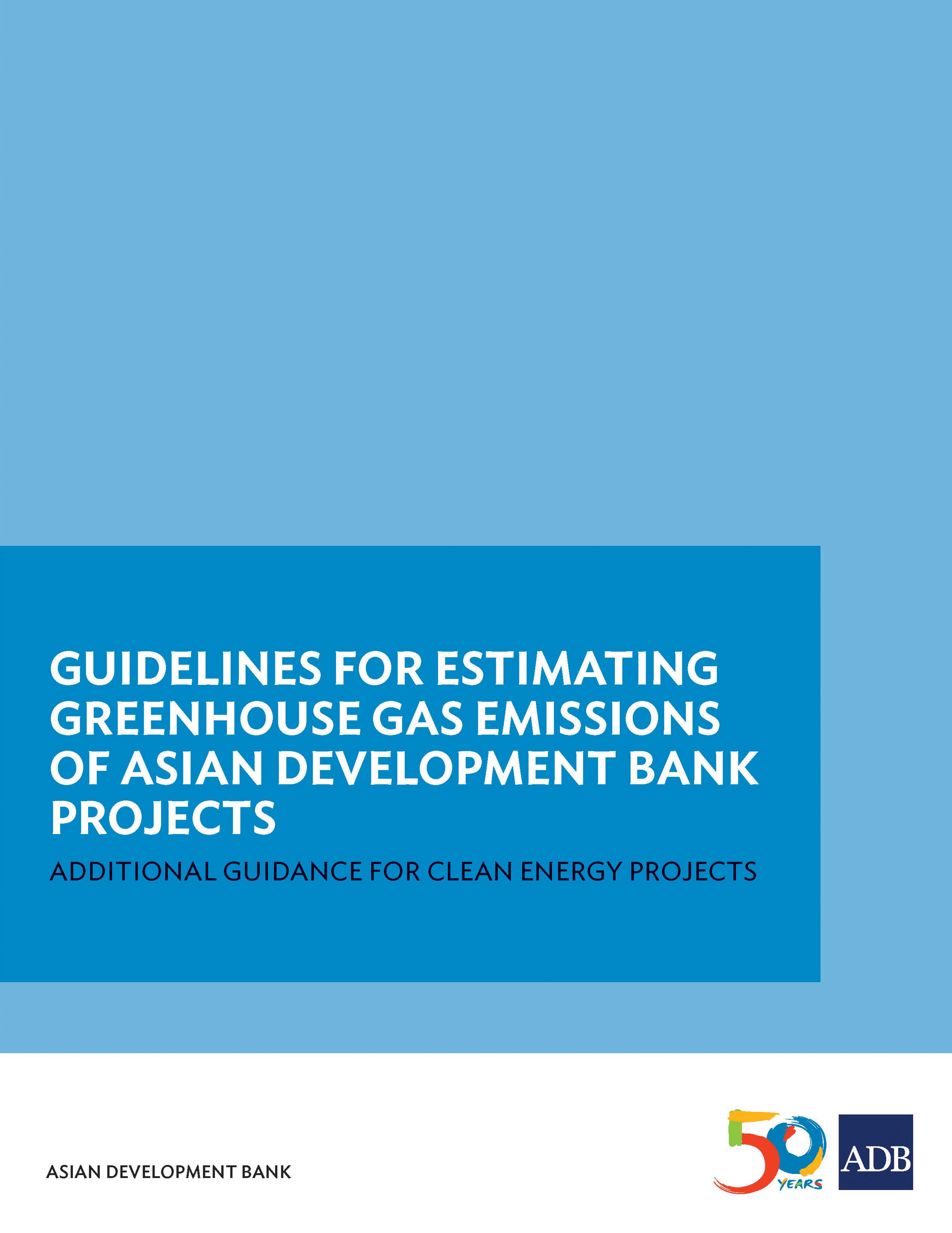 Guidelines for Estimating Greenhouse Gas Emissions of ADB Projects