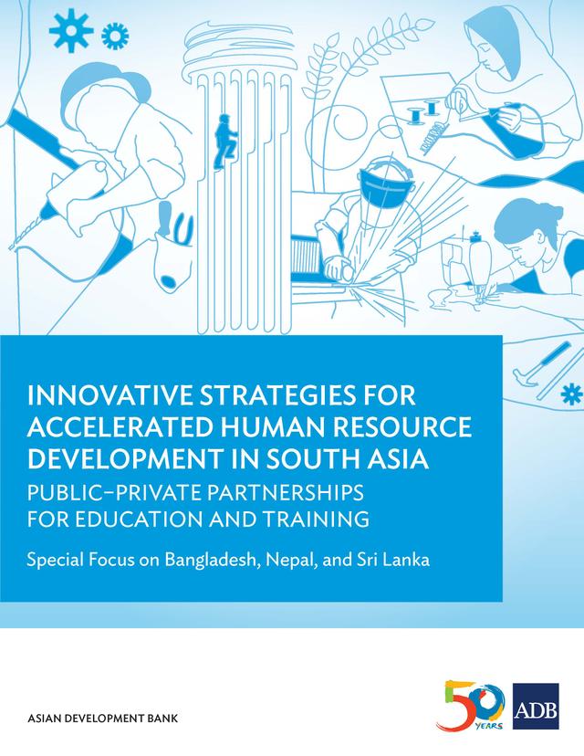 Innovative Strategies for Accelerated Human Resources Development in South Asia by Asian Development Bank