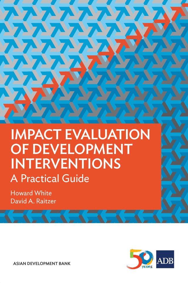 Impact Evaluation of Development Interventions by David A. Raitzer, Howard White
