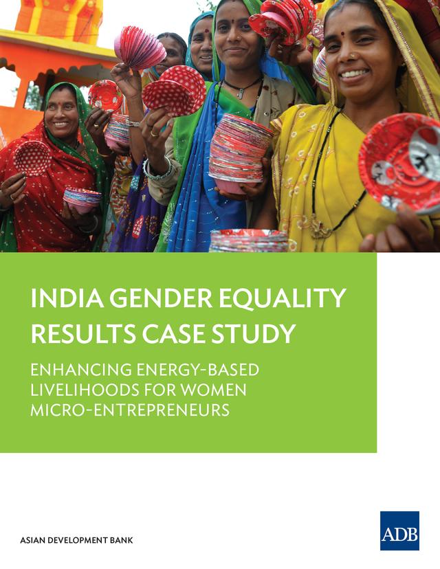 Enhancing Energy-Based Livelihoods for Women Micro-Entrepreneurs by Asian Development Bank