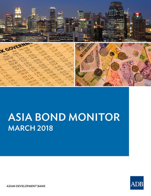 Asia Bond Monitor March 2018 by Asian Development Bank