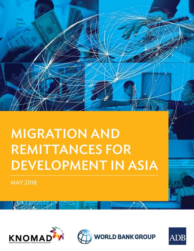 Migration and Remittances for Development Asia by Asian Development Bank, The World Bank