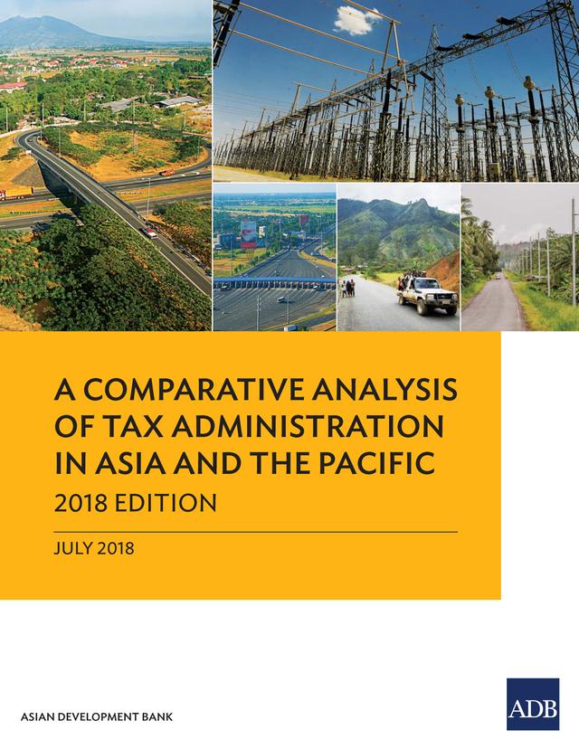 A Comparative Analysis of Tax Administration in Asia and the Pacific by Asian Development Bank