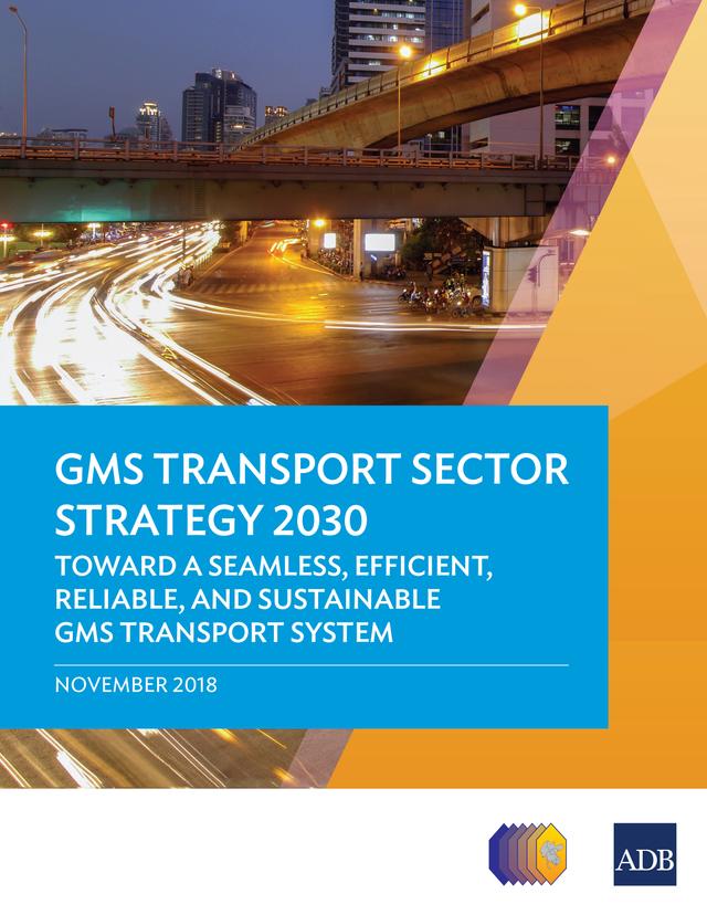 GMS Transport Sector Strategy 2030 by Asian Development Bank