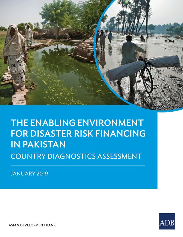 The Enabling Environment for Disaster Risk Financing in Pakistan by Asian Development Bank