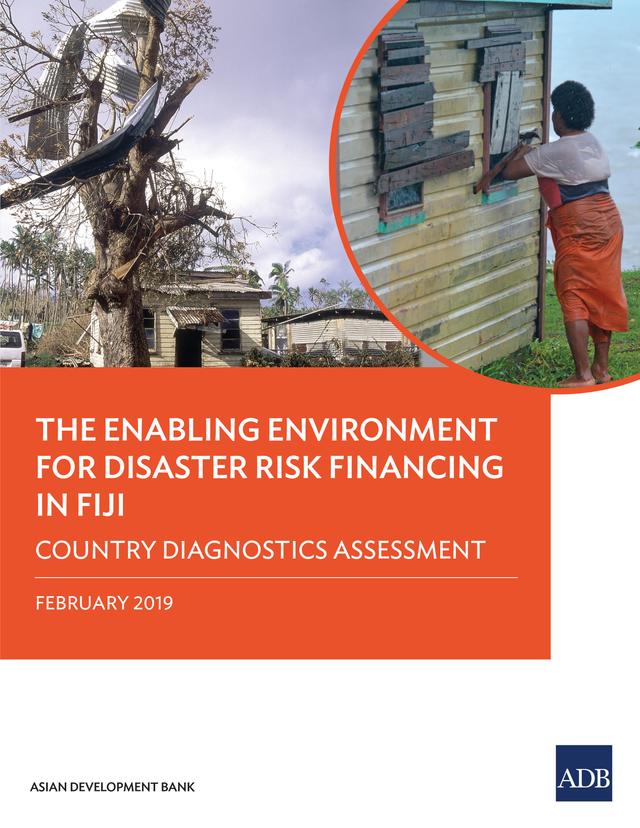 The Enabling Environment for Disaster Risk Financing in Fiji by Asian Development Bank