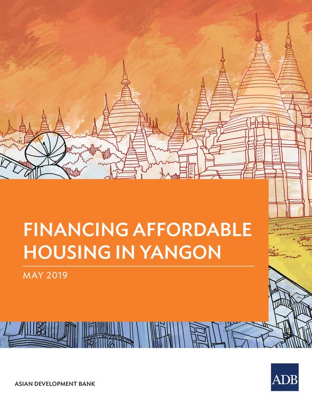 Financing Affordable Housing in Yangon by Asian Development Bank