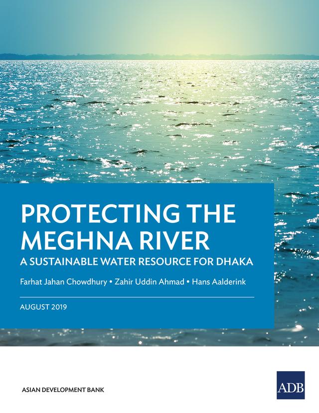 Protecting the Meghna River by Farhat Jahan Chowdhury, Hans Aalderink, Zahir Uddin Ahmad