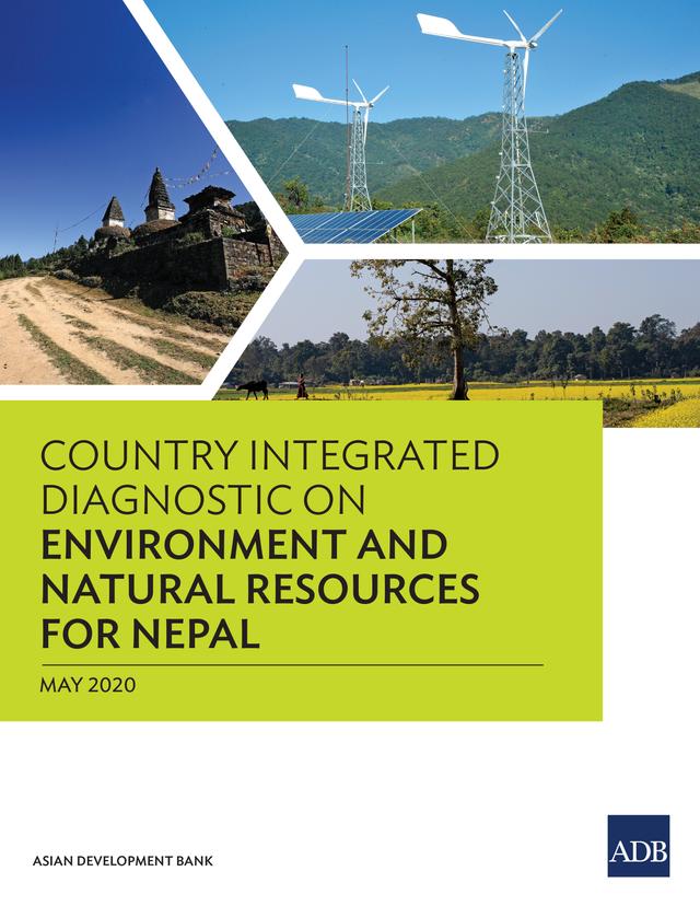 Country Integrated Diagnostic on Environment and Natural Resources for Nepal by Asian Development Bank