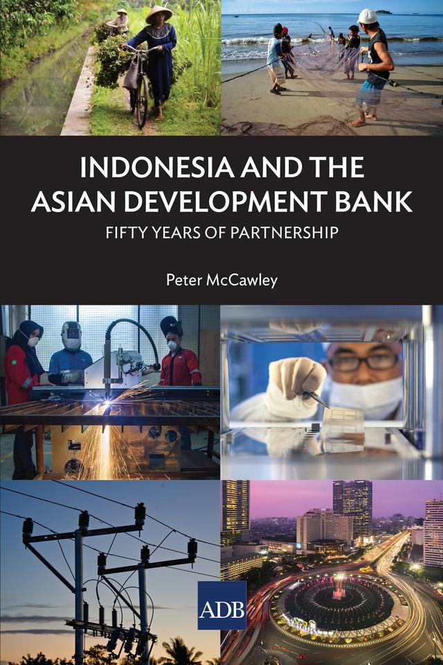 Indonesia and the Asian Development Bank by Peter McCawley