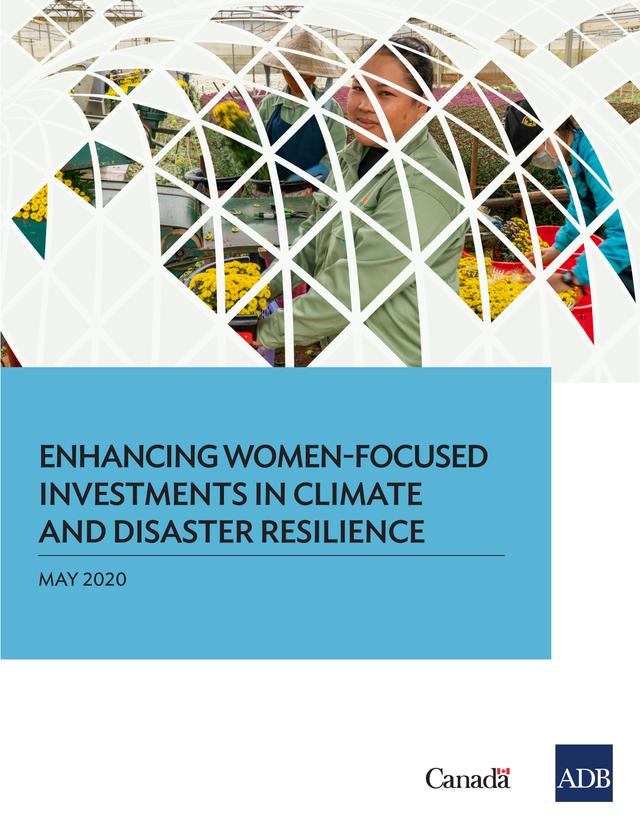 Enhancing Women-Focused Investments in Climate and Disaster Resilience by Asian Development Bank