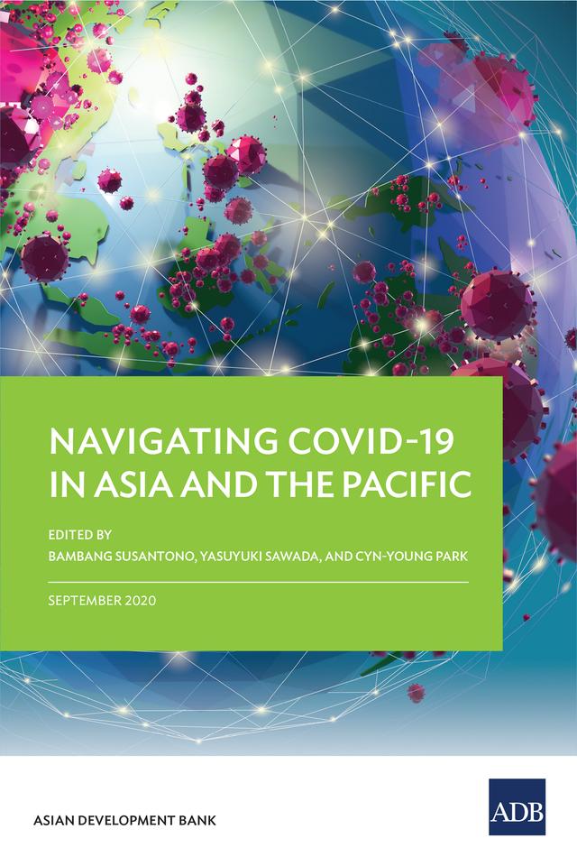 Navigating COVID-19 in Asia and the Pacific by Bambang Susantono, Cyn-Young Park, Yasuyuki Sawada