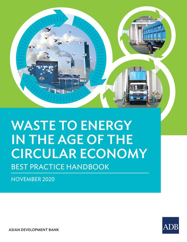 Waste to Energy in the Age of the Circular Economy by Asian Development Bank