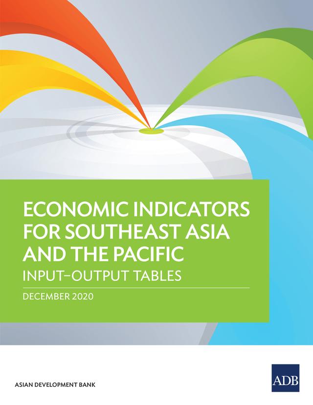Economic Indicators for Southeast Asia and the Pacific by Asian Development Bank