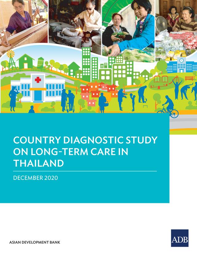 Country Diagnostic Study on Long-Term Care in Thailand by Asian Development Bank