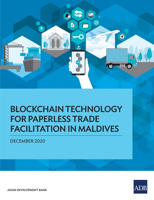Blockchain Technology for Paperless Trade Facilitation in Maldives by Asian Development Bank