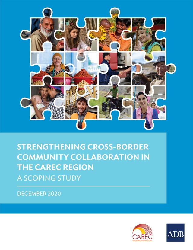 Strengthening Cross-Border Community Collaboration in the CAREC Region by Asian Development Bank