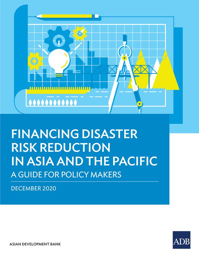 Financing Disaster Risk Reduction in Asia and the Pacific by Asian Development Bank
