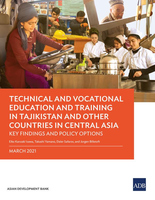 Technical and Vocational Education and Training in Tajikistan and Other Countries in Central Asia by Daler Safarov, Eiko Kanzaki Izawa, Jorgen Billetoft, Takashi Yamano