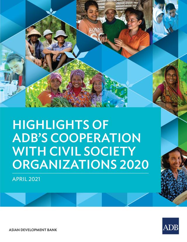 Highlights of ADB’s Cooperation with Civil Society Organizations 2020 by Asian Development Bank