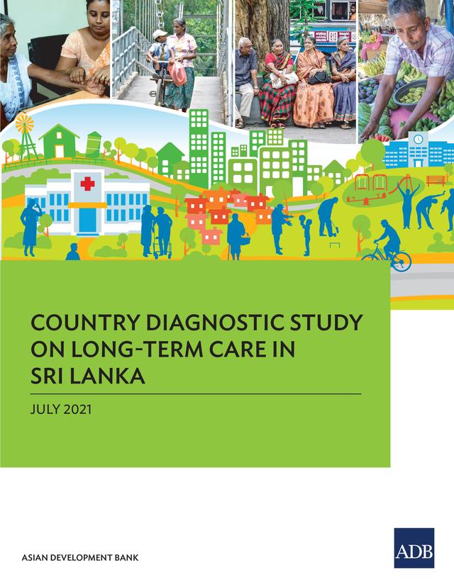 Country Diagnostic Study on Long-Term Care in Sri Lanka by Asian Development Bank