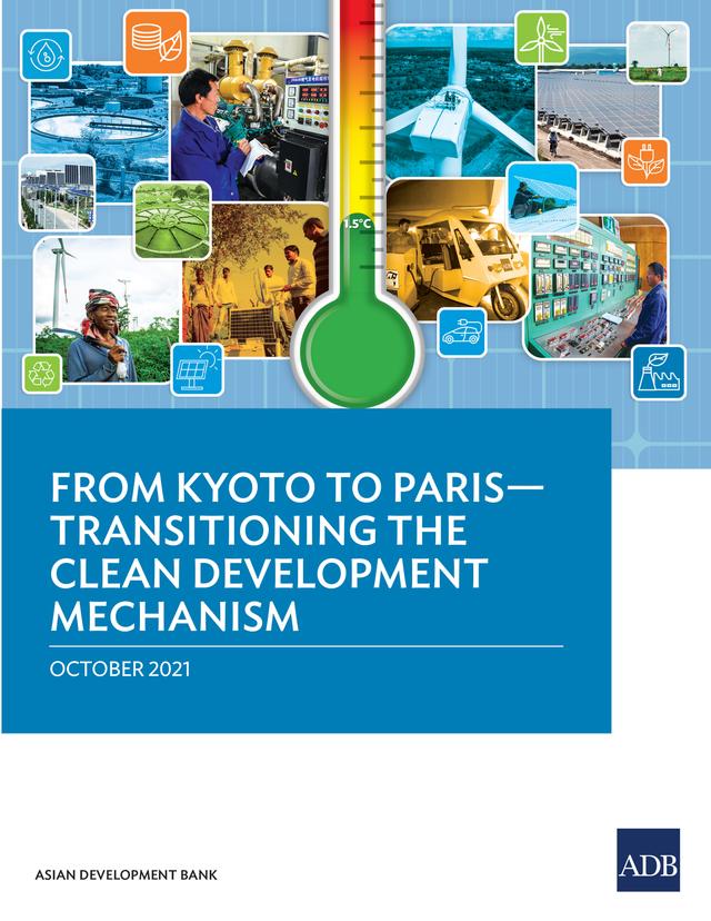 From Kyoto to Paris—Transitioning the Clean Development Mechanism by Asian Development Bank
