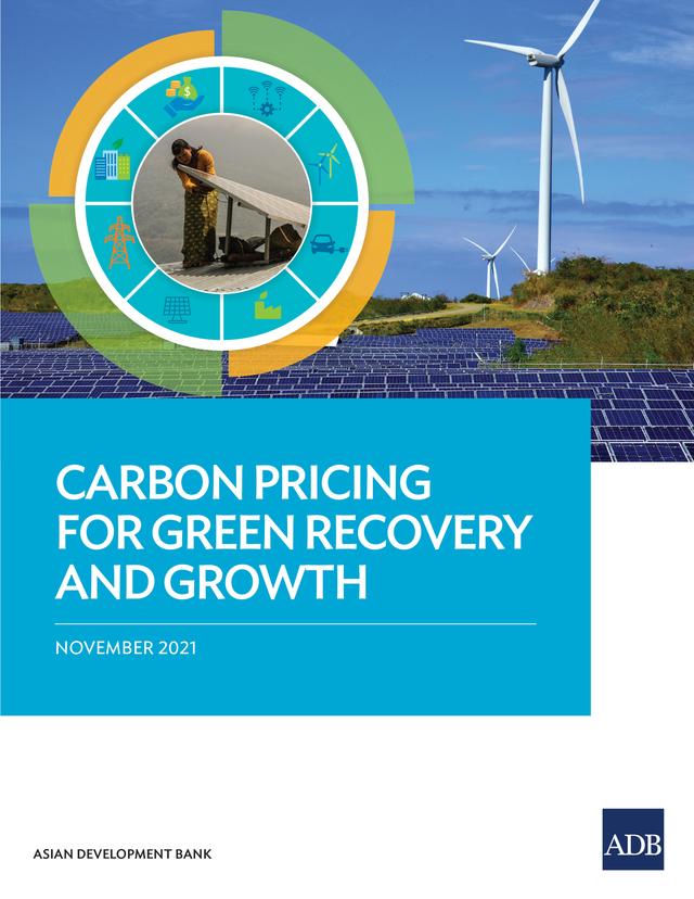 Carbon Pricing for Green Recovery and Growth by Asian Development Bank