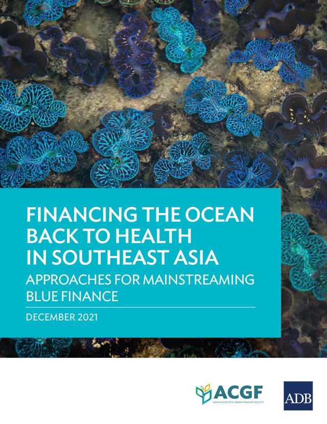 Financing the Ocean Back to Health in Southeast Asia: by Asian Development Bank