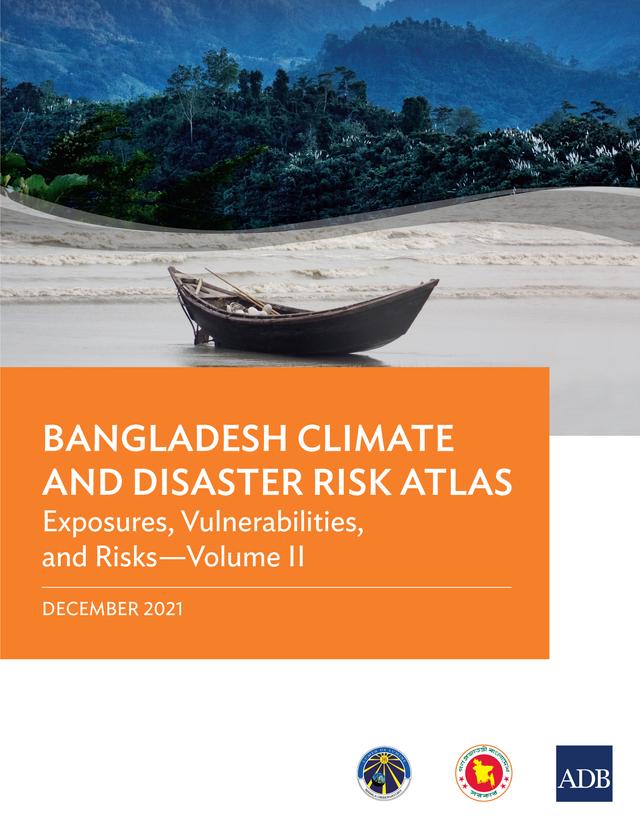 Bangladesh Climate and Disaster Risk Atlas by Asian Development Bank