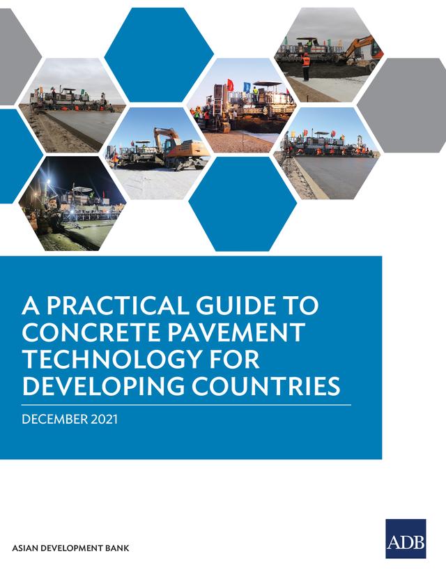 A Practical Guide to Concrete Pavement Technology for Developing Countries by Asian Development Bank