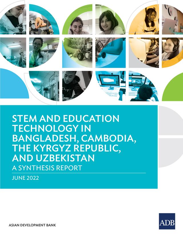 STEM and Education Technology in Bangladesh, Cambodia, the Kyrgyz Republic, and Uzbekistan by Asian Development Bank
