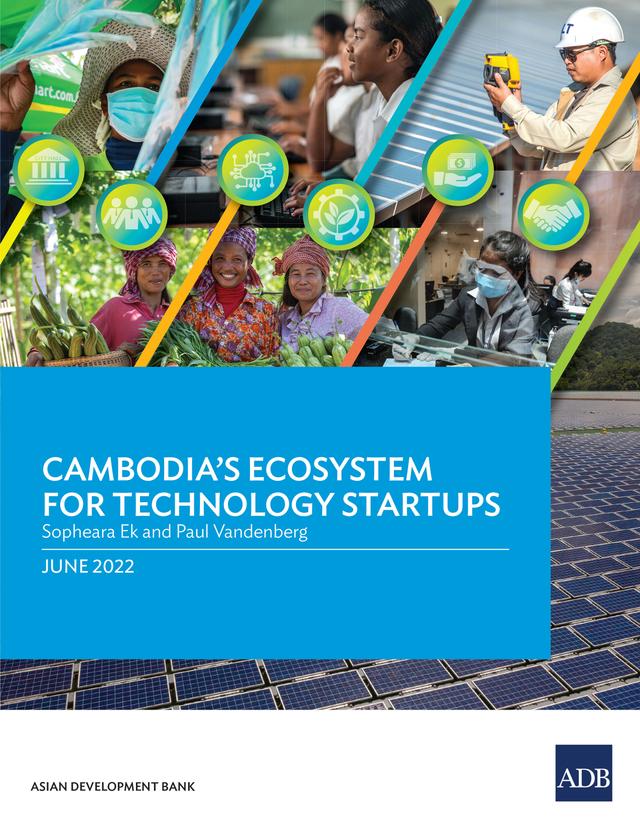 Cambodia’s Ecosystem for Technology Startups by Asian Development Bank